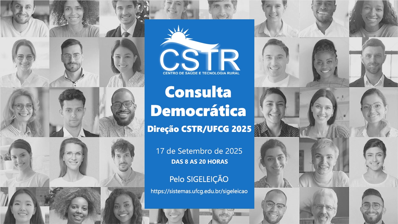 Consulta Democrática Direção CSTR/UFCG 2025 - DIA 17 DE SETEMBRO DAS 8 AS 20 HORAS